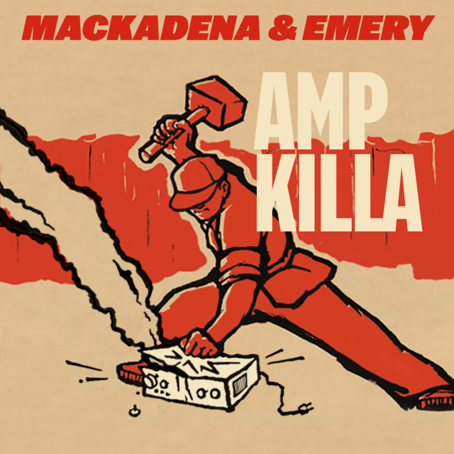 Mackadena & Emery - AMP Killa